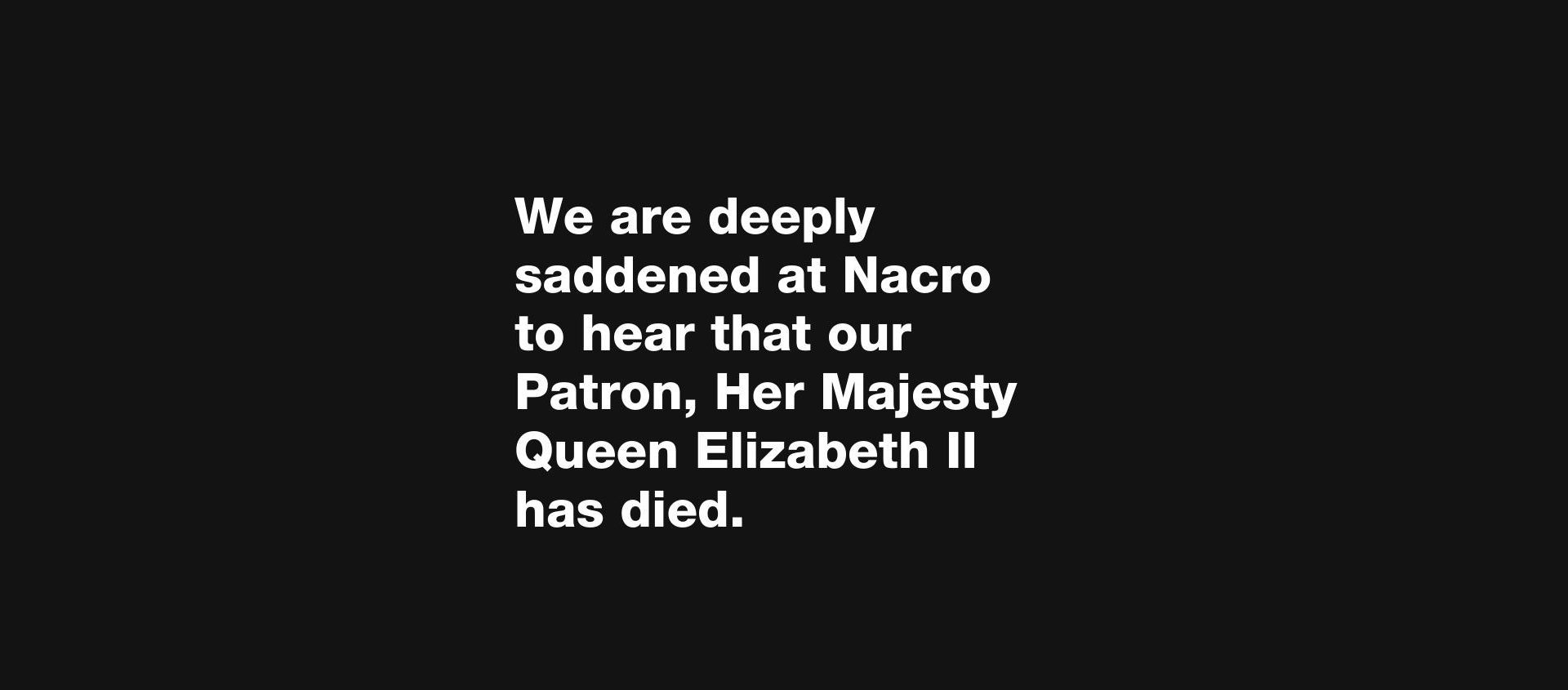 nacro message regarding her majesty queen elizabeth the second's death